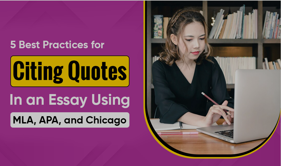 5 Best Practices for Citing Quotes in an Essay Using MLA, APA, and Chicago