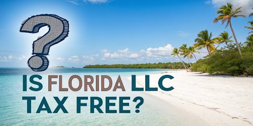 Is Florida LLC Tax Free?