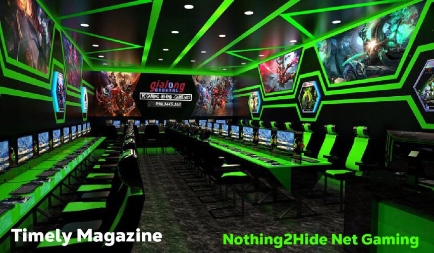 Nothing2Hide Net Gaming
